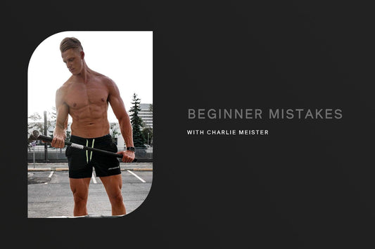 Fitness Beginner Mistakes with Charlie Meister