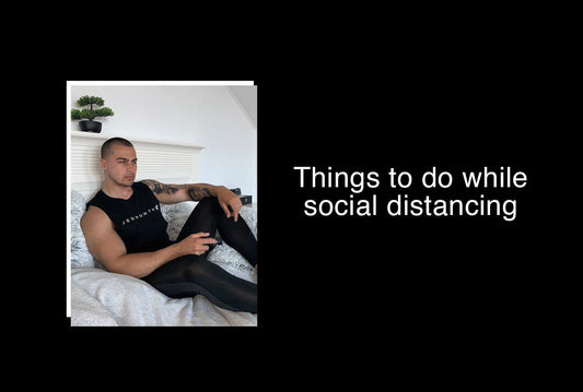 Things to do while social distancing