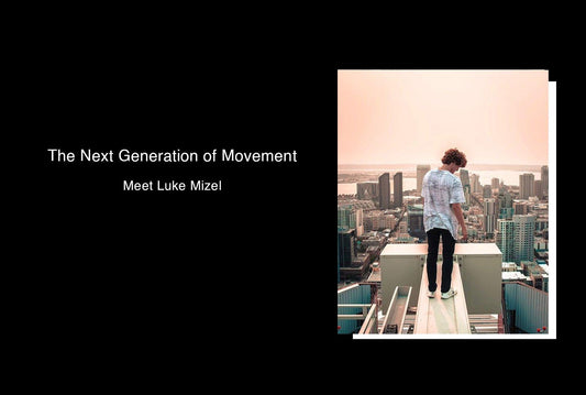 The Next Generation of Movement: Meet Luke Mizel