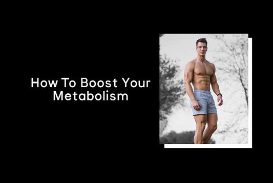 Tips On How To Boost Your Metabolism